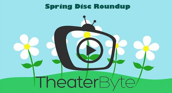 TheaterByte Spring Disc Roundup (4K, Blu-ray, & DVD)