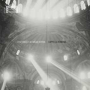 Lost Voices of Hagia Sophia