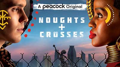 NOUGHTS + CROSSES -- Pictured: "Noughts + Crosses" Key Art -- (Photo by: Peacock)